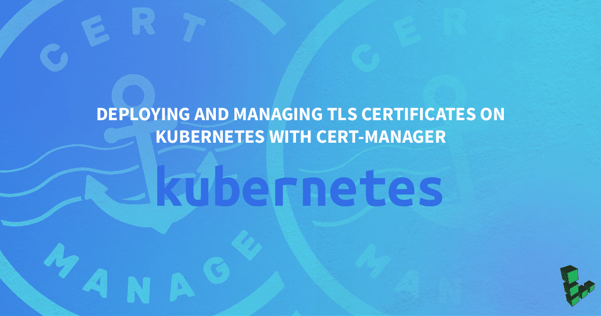 Marquee image for Deploy and Manage Cert-Manager on Kubernetes